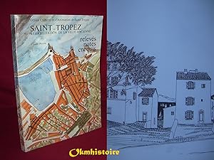 Imagen del vendedor de SAINT TROPEZ . Rhabilitation de la ville ancienne. Relevs, notes et croquis. a la venta por Okmhistoire