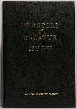 The Story of Decatur 1823-1899