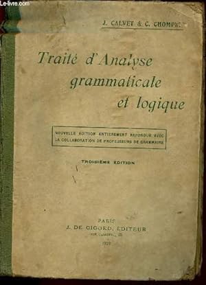 Bild des Verkufers fr TRAITE D'ANALYSE GRAMMATICALE ET LOGIQUE / TROISIEME EDITION. zum Verkauf von Le-Livre