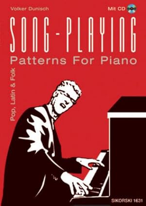 Bild des Verkufers fr Song-Playing incl.CD : Patterns for Piano - Pop, Latin & Folk zum Verkauf von AHA-BUCH GmbH