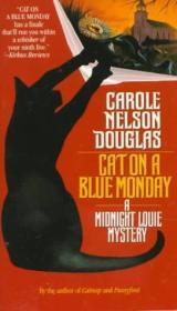 Cat on a Blue Monday : A Midnight Louie Mystery (Midnight Louie Mystery Ser.)