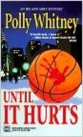 Until It Hurts (Worldwide Library Mysteries, Vol. 272)