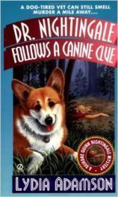 Dr. Nightingale Follows a Canine Clue:A Deirdre Quinn Nightingale Mystery