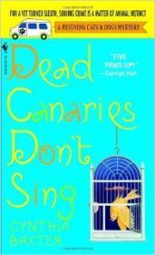Dead Canaries Don't Sing : A Reigning Cats and Dogs Mystery