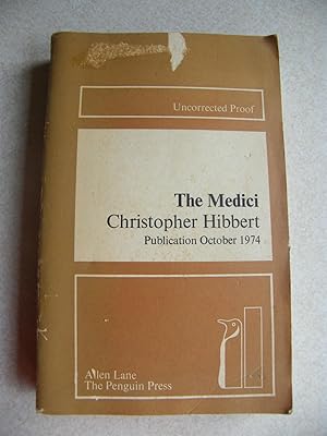 Seller image for The Rise and Fall of the House of Medici. The Medici Uncorrected Proof for sale by Buybyebooks