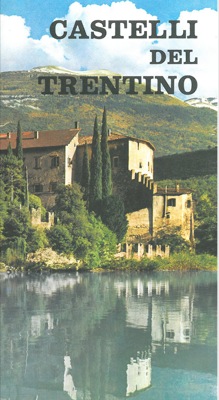 Castelli del Trentino - Laghi del Trentino.