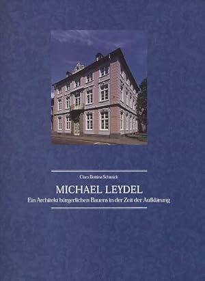 Image du vendeur pour Michael Leydel - ein Architekt brgerlichen Bauens in der Zeit der Aufklrung. mis en vente par Antiquariat Lenzen