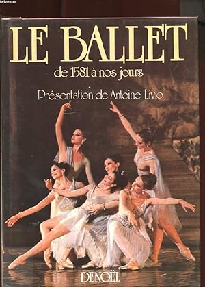 Bild des Verkufers fr LE BALLET. REPERTOIRE DE 1581 A NOS JOURS zum Verkauf von Le-Livre