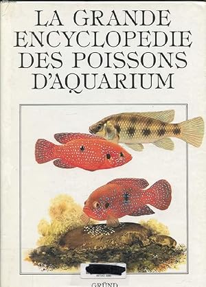 Seller image for LA GRANDE ENCYCLOPEDIE DES POISSONS D'AQUARIUM for sale by Le-Livre