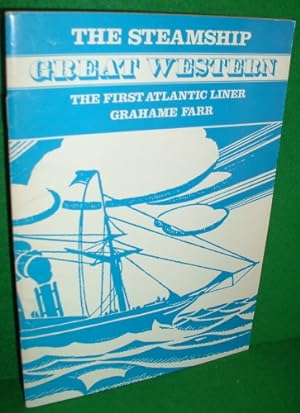 THE STEAMSHIP GREAT WESTERN The First Atlantic Liner , No 8 in Series