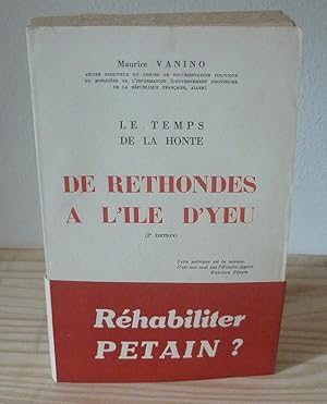 Seller image for Le temps de la Honte. De Rethondes  l'le d'Yeu (2e dition), Paris, ditions Creator, 1952. for sale by Mesnard - Comptoir du Livre Ancien
