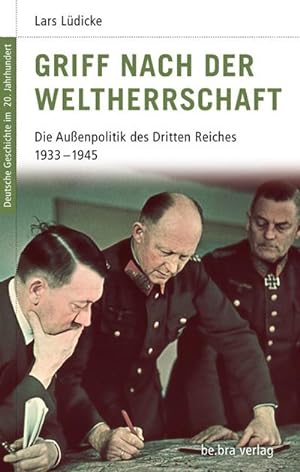 Bild des Verkufers fr Griff nach der Weltherrschaft : Die Auenpolitik des Dritten Reiches 1933-1945 zum Verkauf von AHA-BUCH GmbH