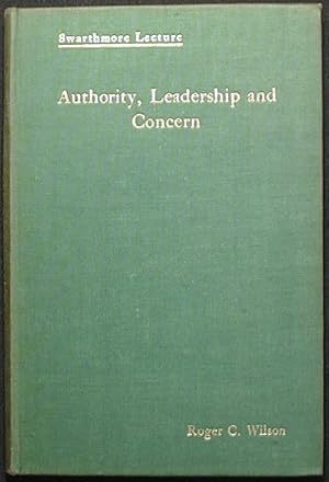 Authority, Leadership and Concern: A Study in Motive and Administration in Quaker Relief Work [Sw...