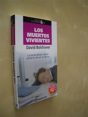 Seller image for LOS MUERTOS VIVIENTES. LA ESCANDALOSA VERDAD SOBRE LA VIDA EN LA OFICINA for sale by LIBRERIA TORMOS