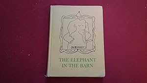 Seller image for THE ELEPHANT IN THE BARN for sale by Betty Mittendorf /Tiffany Power BKSLINEN