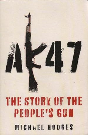 Seller image for AK47 for sale by Black Stump Books And Collectables