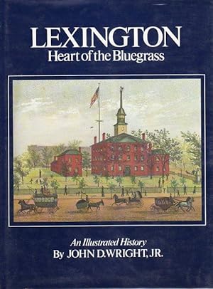 Lexington: Heart of the Bluegrass, an Illustrated History