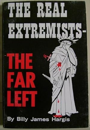 The Real Extremists-The Far Left