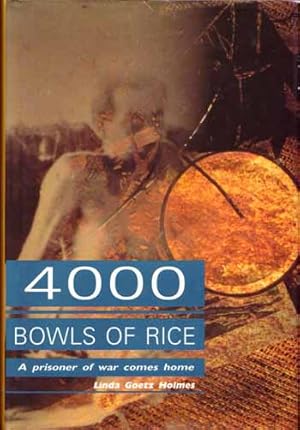 Bild des Verkufers fr 4000 Bowls of Rice A Prisoner of War Comes Home zum Verkauf von Adelaide Booksellers