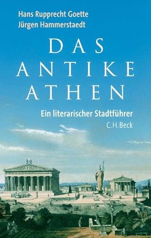 Bild des Verkufers fr Das Antike Athen : Ein literarischer Stadtfhrer zum Verkauf von AHA-BUCH GmbH