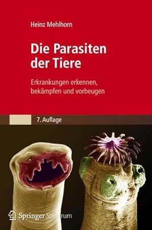 Bild des Verkufers fr Die Parasiten der Tiere : Erkrankungen erkennen, bekmpfen und vorbeugen zum Verkauf von AHA-BUCH GmbH