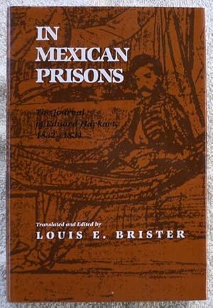 In Mexican Prisons: The Journal of Eduard Harkort, 1832-1834