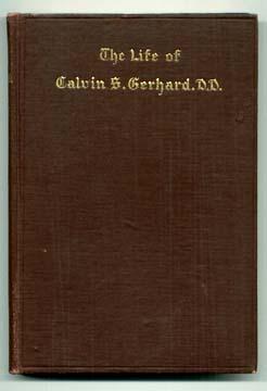Seller image for Life of the Rev Reverend Calvin S Gerhard DD for sale by DJ Ernst-Books
