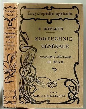 Zootechnie Générale : Production et Amélioration du Bétail - 5e édition avec 140 figures intercal...