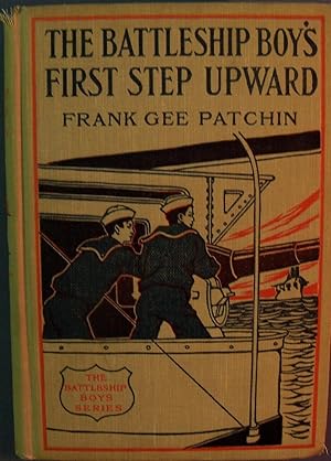 Bild des Verkufers fr THE BATTLESHIP BOY'S FIRST STEP UPWARD zum Verkauf von Wilson Book Research