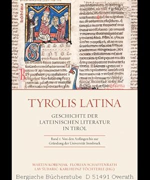 Seller image for Tyrolis Latina. Geschichte der lateinischen Literatur in Tirol. Band 1: Von den Anfngen bis zur Grndung der Universitt Innsbruck. Band 2: Von der Grndung der Universitt Innsbruck bis heute. for sale by Antiquariat Bergische Bcherstube Mewes