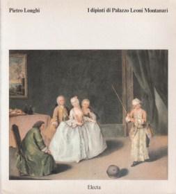 Image du vendeur pour Pietro Longhi - I Dipinti di Palazzo Leoni Montanari mis en vente par Studio Bibliografico di M.B.