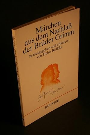 Seller image for Mrchen aus dem Nachlass der Brder Grimm. Hrsg. und erlutert von Heinz Rlleke for sale by Steven Wolfe Books