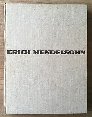 Erich Mendelsohn, das gesamte Schaffen des Architekten