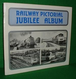 RAILWAY PICTORIAL JUBILEE ALBUM a Photographic Survey of British Railways 1952 - 1977