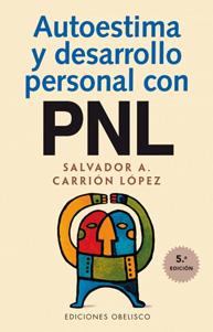 Seller image for AUTOESTIMA Y DESARROLLO PERSONAL CON PNL for sale by KALAMO LIBROS, S.L.