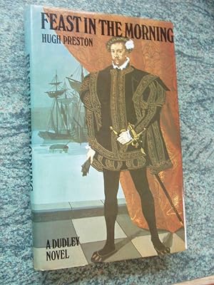 Seller image for FEAST IN THE MORNING - A DUDLEY NOVEL for sale by Ron Weld Books