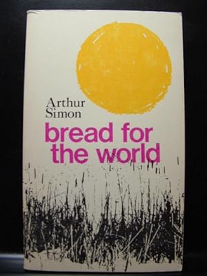 Seller image for BREAD FOR THE WORLD for sale by The Book Abyss