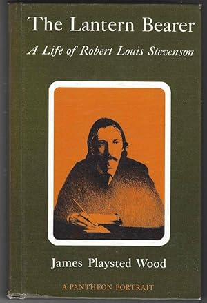 Immagine del venditore per THE LANTERN BEARER a Life of Robert Louis Stevenson venduto da Windy Hill Books