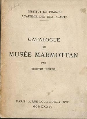 Seller image for CATALOGUE DU MUSEE MARMOTTAN for sale by Bibliothque d'un amateur