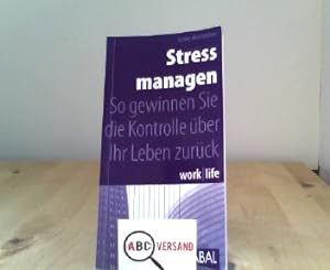Image du vendeur pour Stress managen: So gewinnen Sie die Kontrolle ber Ihr Leben zurck mis en vente par ABC Versand e.K.