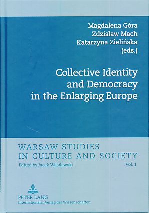 Bild des Verkufers fr Collective identity and democracy in the enlarging Europe. Warsaw studies in culture and society Vol. 1. zum Verkauf von Fundus-Online GbR Borkert Schwarz Zerfa