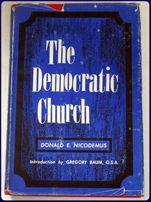 THE DEMOCRATIC CHURCH. With an introduction by Gregory Baum, O. S. A.