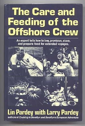 THE CARE AND FEEDING OF THE OFFSHORE CREW.