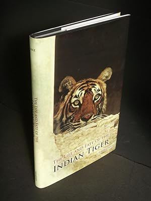 Seller image for The Life and Fate of the Indian Tiger for sale by Bookworks [MWABA, IOBA]