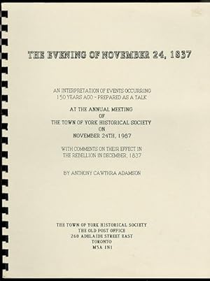 THE EVENING OF NOVEMBER 24, 1837: AN INTERPRETATION OF EVENTS OCCURRING 150 YEARS AGO - PREPARED ...