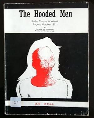 The Hooded Men: British Torture in Ireland August, October 1971