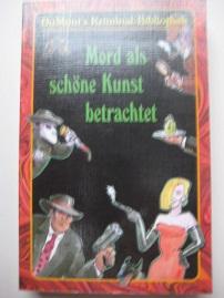 Seller image for Mord als schne Kunst betrachtet for sale by Alte Bcherwelt