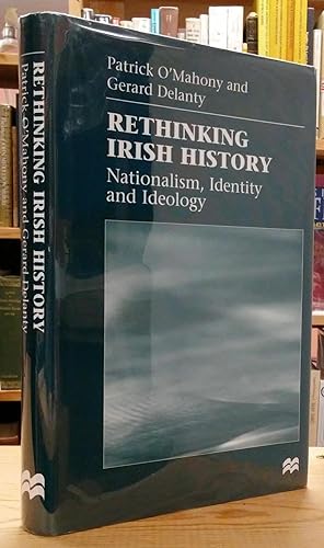 Image du vendeur pour Rethinking Irish History: Nationalism, Identity and Ideology mis en vente par Stephen Peterson, Bookseller