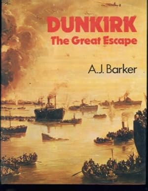 Image du vendeur pour Dunkirk: The Great Escape mis en vente par Lazy Letters Books