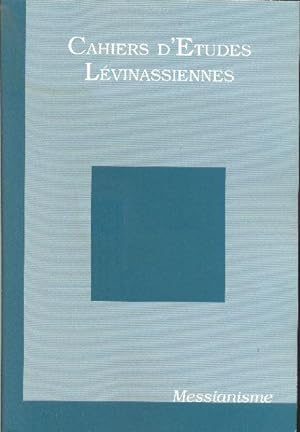Cahiers d'Études lévinassiennes. 2005 numéro 4. «Messianisme»